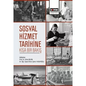 Sosyal Hizmet Tarihine Kısa Bir Bakış