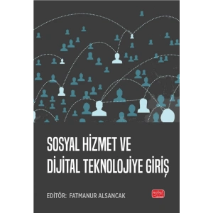 Sosyal Hizmet ve Dijital Teknolojiye Giriş