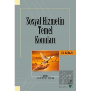 Sosyal Hizmetin Temel Konuları El Kitabı