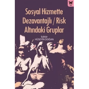 Sosyal Hizmette Dezavantajlı - Risk Altındaki Gruplar