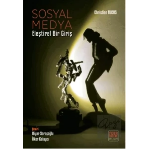 Sosyal Medya: Eleştirel Bir Giriş