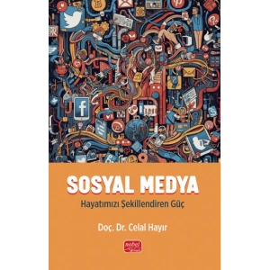 SOSYAL MEDYA - Hayatımızı Şekillendiren Güç