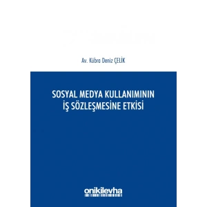 Sosyal Medya Kullanımının İş Sözleşmesine Etkisi