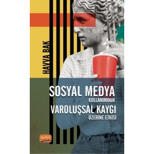 Sosyal Medya Kullanımının Varoluşsal Kaygı Üzerine Etkisi