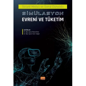 Sosyal Medyada ve Sanal Dünyada SİMÜLASYON EVRENİ VE TÜKETİM