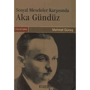 Sosyal Meseleler Karşısında Aka Gündüz