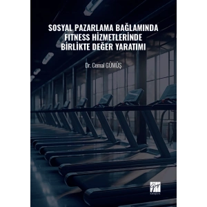 Sosyal Pazarlama Bağlamında Fıtness Hizmetlerinde Birlikte  Değer Yaratımı