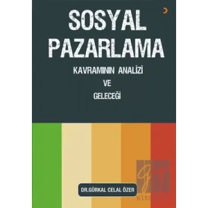 Sosyal Pazarlama Kavramının Analizi ve Geleceği