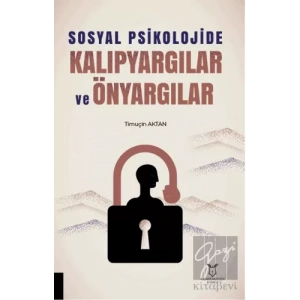 Sosyal Psikolojide Kalıpyargılar ve Önyargılar
