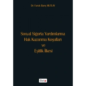 Sosyal Sigorta Yardımlarına Hak Kazanma Koşulları