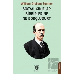 Sosyal Sınıflar Birbirlerine Ne Borçludur?