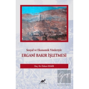 Sosyal ve Ekonomik Yönleriyle Ergani Bakır İşletmesi