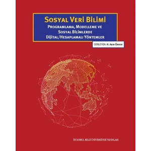Sosyal Veri Bilimi: Programlama, Modelleme ve Sosyal Bilimlerde Dijital Hesaplamalı Yöntemler
