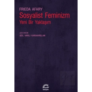 Sosyalist Feminizm - Yeni Bir Yaklaşım