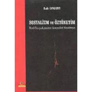 Sosyalizm ve Özyönetim Reel Sosyalizmden Sosyalist Realiteye