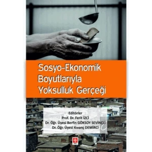 Sosyo-Ekonomik Boyutlarıyla Yoksulluk Gerçeği