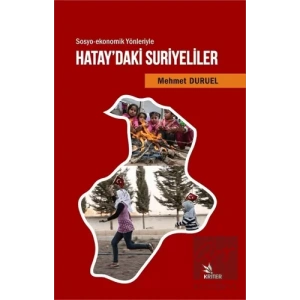 Sosyo-ekonomik Yönleriyle Hataydaki Suriyeliler