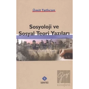 Sosyoloji ve Sosyal Teori Yazıları