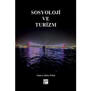 Sosyoloji ve Turizm - Semra Aktaş-Polat
