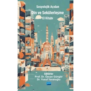 Sosyolojik Açıdan DİN VE SEKÜLERLEŞME El Kitabı