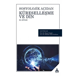 Sosyolojik Açıdan Küreselleşme ve Din El Kitabı
