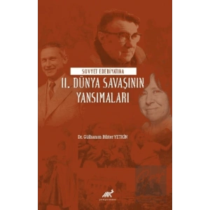 Sovyet Edebiyatına II. Dünya Savaşının Yansımaları