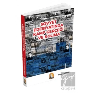 Sovyet Edebiyatında Kamp Gerçeği ve Kolıma