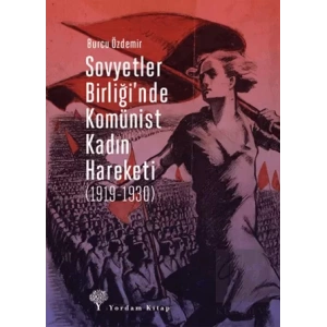 Sovyetler Birliği’nde Komünist Kadın Hareketi (1919-1930)