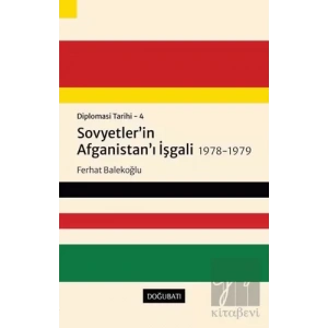 Sovyetler’in Afganistan’ı İşgali 1978-1979 - Diplomasi Tarihi 4