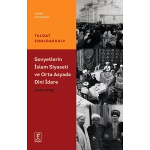 Sovyetler’in İslam Siyaseti ve Orta Asya’da Dini İdare (1943 – 1990)