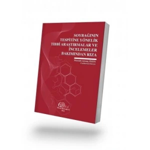 Soybağının Tespitine Yönelik Tıbbi Araştırmalar ve İncelemeler Bakımından Rıza