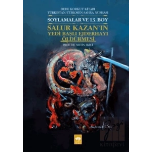 Soylamalar ve 13. Boy - Salur Kazanın Yedi Başlı Ejderhayı Öldürmesi