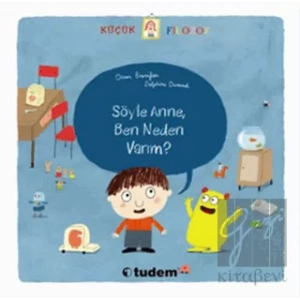 Söyle Anne, Ben Neden Varım?