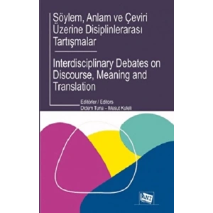 Söylem, Anlam ve Çeviri Üzerine Disiplinlerarası Tartışmalar