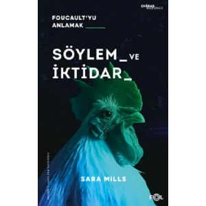 Söylem ve İktidar  –Foucault’yu Anlamak