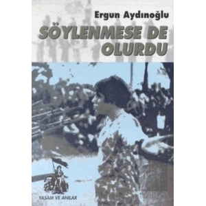 Söylenmese de Olurdu