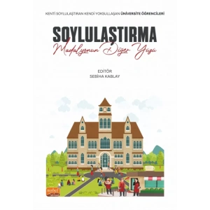 SOYLULAŞTIRMA: MADALYONUN DİĞER YÜZÜ - Kenti Soylulaştıran Kendi Yoksullaşan Üniversite Öğrencileri