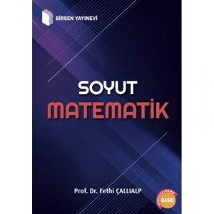 Soyut Matematik / Prof. Dr. Fethi Çallıalp