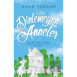 Söz Dinlemeyen Anneler