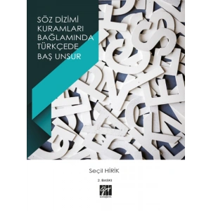 Söz Dizimi Kuramları Bağlamında Türkçede Baş Unsur - Seçil Hirik
