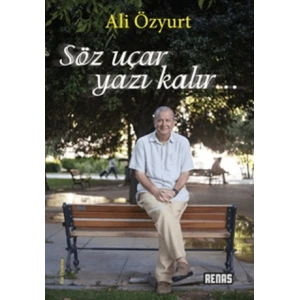 Söz Uçar Yazı Kalır