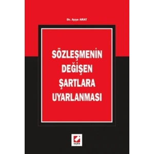 Sözleşmenin Değişen Şartlara Uyarlanması