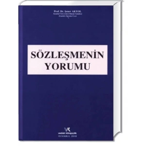 SÖZLEŞMENİN YORUMU / ŞENER AKYOL / 2010