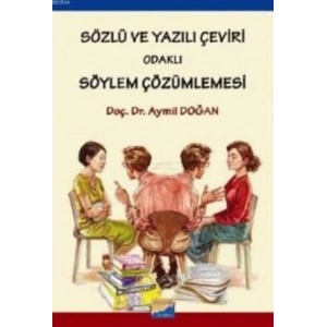 Sözlü ve Yazılı Çeviri Odaklı Söylem Çözümlemesi