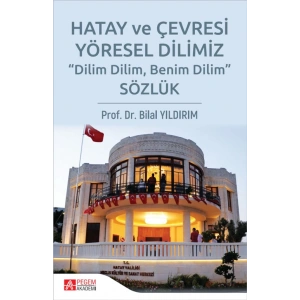 Sözlük Hatay ve Çevresi Yöresel Dilimiz
