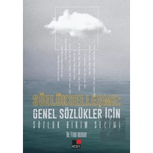 Sözlükleşme: Genel Sözlükler İçin Sözlük Birim Seçimi