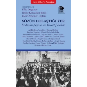 Sözün Dolaştığı Yer; Kadınlar, Siyaset ve Kolektif Bellek