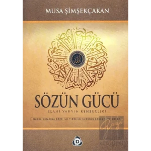 Sözün Gücü İlahi Vahyin Rehberliği