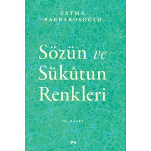 Sözün ve Sükutun Renkleri