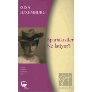 Spartakistler Ne İstiyor?